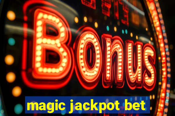 magic jackpot bet